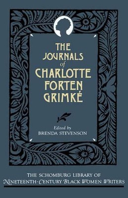 The Journals of Charlotte Forten Grimk by Brenda Stevenson (English) Hardcover B