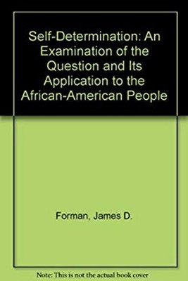 Self-Determination : An Examination of the Question and its Appli
