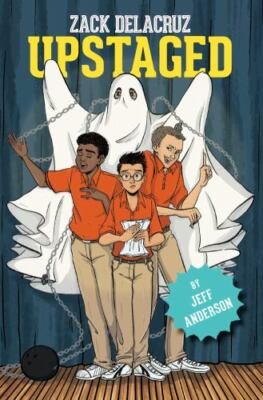 Upstaged (Zack Delacruz, Book 3): Volume 3 by Anderson, Jeff