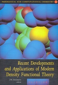 Recent Developments and Applications of Modern Density Functional Theo  Volume 4