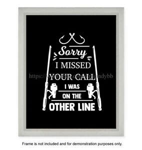 missed sorry fishing call line other sportsman cabin sign