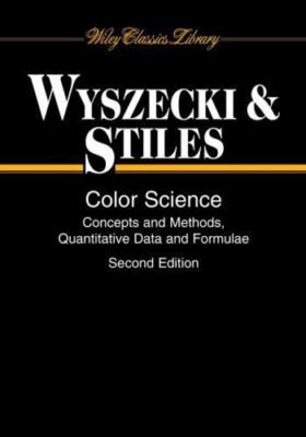 Color Science   Concepts and Methods, Quantitative  Data and Formulae 2e