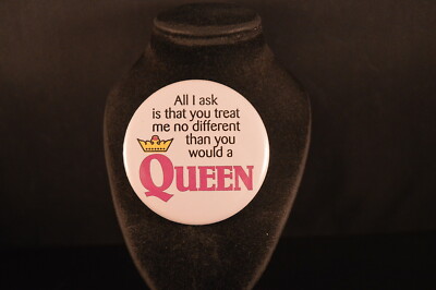 Treat Me Like a QUEEN Lot of  5 BUTTONS pins pinbacks 2 1/4''  badges MOTHER WIFE