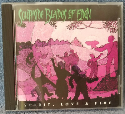 SOUTHSIDE BLADES OF EDEN Spirit, Love & Fire 1993 CD Broken Records OOP