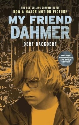 My Friend Dahmer (Movie Tie-In Edition), Backderf, Derf