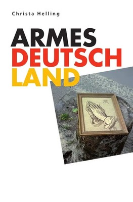 Christa Helling | Armes Deutschland | Taschenbuch | Deutsch (2024) | 200 S.