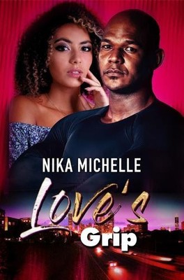 Nika Michelle Love's Grip (Taschenbuch)