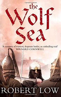 The Wolf Sea the Oathsworn Series, Book 2 Paperback Robert Low