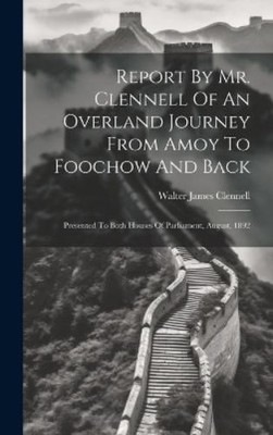 Walter James Cl Report By Mr. Clennell Of An Overland Journe (Gebundene Ausgabe)