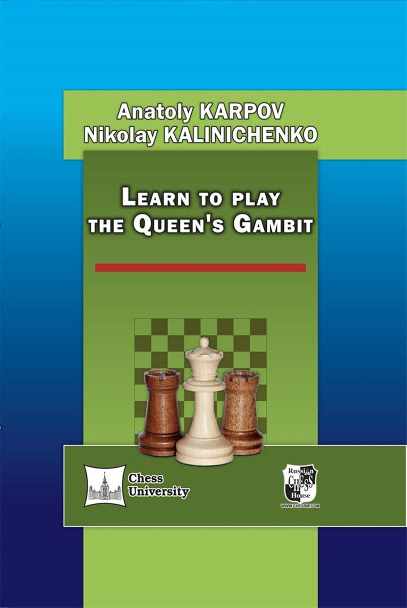 Learn to Play the Queen's Gambit. By Karpov & Kalinichenko. NEW