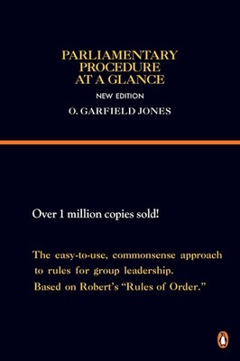 Parliamentary Procedure at a Glance O Garfield Jones