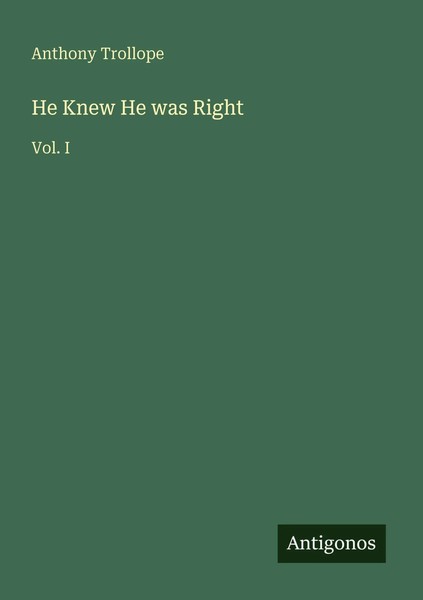Anthony Trollope | He Knew He Was Right | Taschenbuch | Englisch (2025) | Vol. I-image