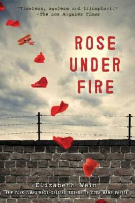 Rose Under Fire - Paperback By Wein, Elizabeth - VERY GOOD