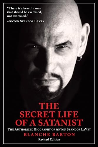 Secret Life of a Satanist, The : The Authorized Biography of Ant