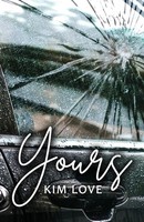 Kim Love | Yours | Taschenbuch | Englisch (2025) | Words Matter Publishing Steam