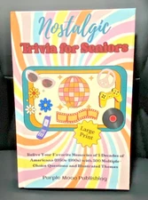 Nostalgic Trivia for Seniors BOOK: Relive Your Favorite Memories of 5 Decades