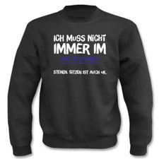 Pullover Ich muß nicht immer im .... I Fun I...
