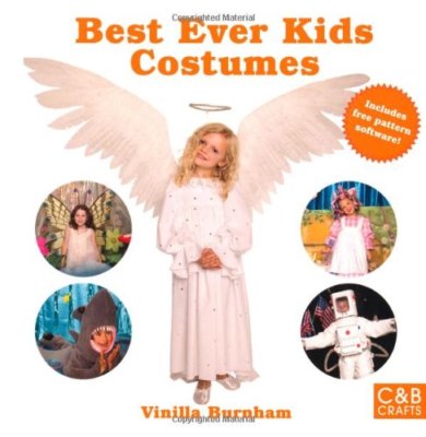 Best Ever Kids Costumes (C&B Crafts) By Vinilla Burnham