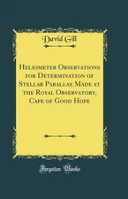 Heliometer Observations for Determination of Stellar Parallax Made at the Royal
