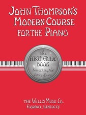 s Modern Course for the Piano First Grade Book