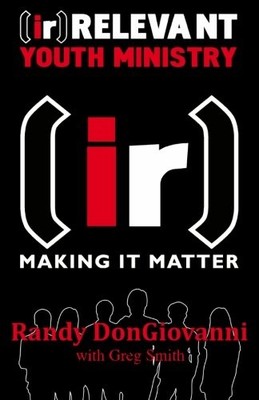 [ir]Relevant Youth Ministry: Making it ..., Smith, Greg