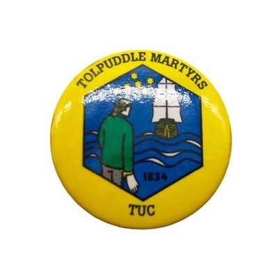 Vintage TOLPUDDLE MARTYRS TUC Pin Button 1834-1984 Anniversary Labor Teamsters