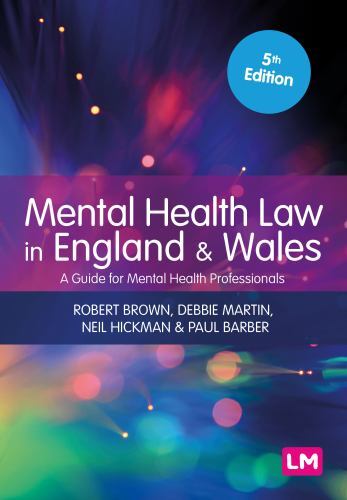 Mental Health in Practice Ser.: Mental Health Law in England and Wales : A ...