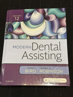 Modern Dental Assisting Hardcover Debbie S., Bird, Doni L. Robins