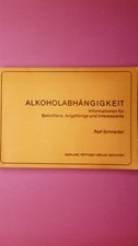 181199 Ralf Schneider ALKOHOLABHÄNGIGKEIT Informationen für Betroffene,
