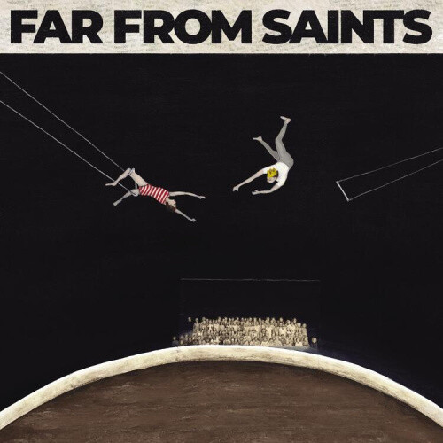 Far from Saints by Far From Saints [CD]