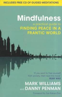 Mindfulness: A Practical Guide to Finding Peace in a Frantic World [With  - GOOD