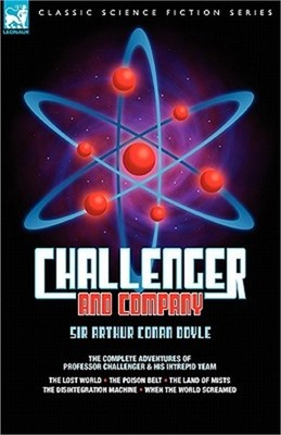 Challenger & Company: The Complete Adventures of Professor Challenger and His In