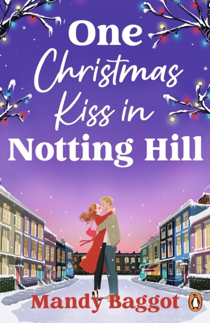 One Christmas Kiss in Notting Hill by Mandy Baggot - - Image 4