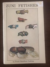 Zuni Fetishes (1994) Frank Hamilton Cushing 10th Printing
