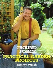 Ground Force Practical Garden Projects - Tommy Walsh
