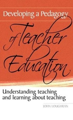 John Loughran Developing a Pedagogy of Teacher Education (Taschenbuch)