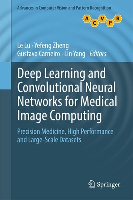 Deep Learning and Convolutional Neural Networks for Medical Image Computing Le L