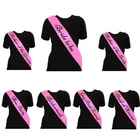 Pink Hen Night Party Sashes Bride To Be Bridesmaid Mother Of Maid Of Sash GIRLS