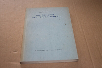 Erich Rothacker: Die Schichten der Persönlichkeit - H. Bouvier u. Co. - 1948