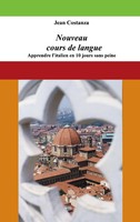 Nouveau Cours De Langue : Apprendre L'italien En 10 Jours Sans Peine Costanza