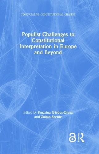 Populist Challenges to Constitutional Interpretation in Europ... - 9780367710095