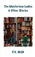 The Mysterious Ladies And Other Stories P K Dash Taschenbuch Englisch 2021