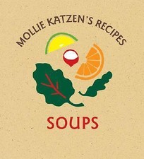 Mollie Katzen's Recipes: Soups: [A Cookbook], Katzen, Mollie, Good Book