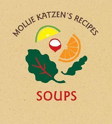 Mollie Katzen's Recipes: Soups: [A Cookbook], Katzen, Mollie, Good Book