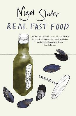 Real Fast Food by Nigel Slater (Paperback, 2006)