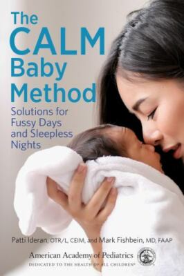 The CALM Baby Method: Solutions for Fussy Days and Sleepless Nights  9781610024822|