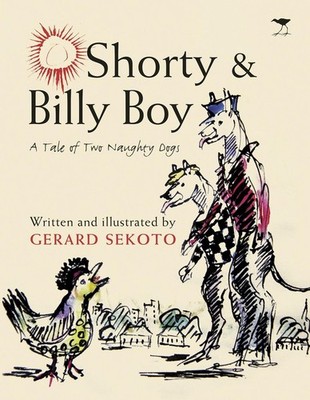 Shorty and Billy Boy: A tale of two naughty dogs by Gerard Sekoto (English) Pape