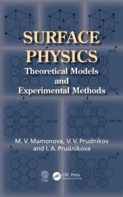 Surface Physics : Theoretical Models and Experimental Methods, Hardcover by M...