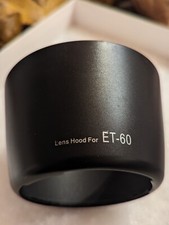 Lens Hood for Canon ET-60 2.25" Tall And 3.25" Wide Really Nice Shape Light