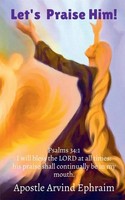 Arvind Ephraim | Let's Praise Him! | Taschenbuch | Englisch (2021)